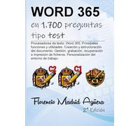 WORD 365 en 1.700 preguntas tipo test: Procesadores de texto: Word 365. Principales funciones y utilidades. Creación y estructuración del documento. ... Personalización del entorno de trabajo.