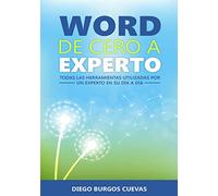 Word de cero a experto: Todas las herramientas usadas por un experto en su día a día