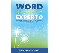Word de cero a experto: Todas las herramientas usadas por un experto en su día a día