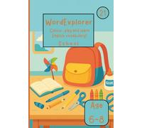 Word Explorer 20 - Colour, play and learn English! School: Fun Activity Book for Kids Ages 6-8 - Coloring, writing and tracing