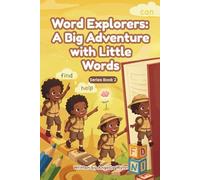 Word Explorers: A Big Adventure with Little Words Book 2