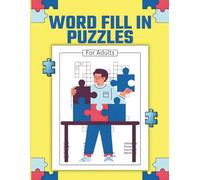 Word Fill-In Puzzle Book For Adults: Filled With 80 Grids 20 Words Each With Solutions. Test Your Logic and Vocabulary Skills | Large Print 8.5" x 11" ... Brain Games for Seniors and Puzzle Lovers