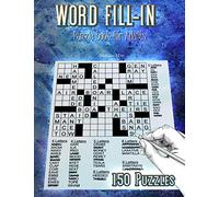 Word Fill-In: Puzzle Book for Adults with 150 Puzzles
