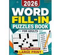 Word Fill-In Puzzles Book for Adults Large Print 2026: Fun & Relaxing Brain Games with Easy-to-Read Fill-In Word Puzzles for Focus, Memory & Stress Relief