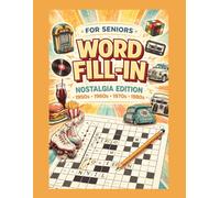 Word Fill In Puzzles Book: Large Print Word Fill-In for Seniors with Starter Letter - Nostalgia Theme