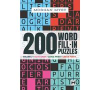 Word Fill-In Puzzles for Adults: Volume 3 | 200 Large Print Puzzles | 15x15 Grids with Starter Word | Cream Paper (Morgan Myst Puzzle Books Collection)