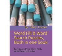 Word Fill & Word Search Puzzles, Both in one book: Easy Large Print Word Fill & Word Search Puzzles