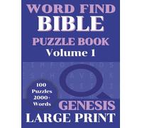 Word Find Bible Puzzle Book Volume 1 Genesis: Engaging Large Print Word Searches of the Scriptures in Genesis Inspirational Find a Word Activity for Adults Seniors and Teens