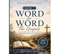 Word for Word: The Gospels: Large Print Bible Word Search Book for Adults Featuring Matthew, Mark, Luke, and John - 100 Christian Puzzles with Scripture Verses (Bible Word Search Series)