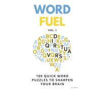 Word Fuel Vol. 1: 100 Fresh Word Puzzles for Adults