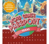 Word Games Passport: TEXAS: Learn About Texas with Fun Facts, Word Search & Crossword Puzzles - A Cozy and Educational Activity Book for Adults & Families