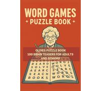 Word Games Puzzle Book: Oldies Puzzle Book For Adults And Seniors 100 Puzzles And Solutions