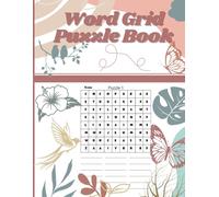 Word Grid Puzzle Book: 100 Puzzles to Exercise and Relax Your Mind (Relaxing Activity Books for Adults)