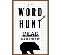Word Hunt: Bear: Can You Find It? A Unique Word Search Challenge (Word Hunt: 200 Pages)