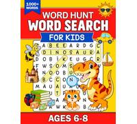 Word hunt word search for kids Ages 6-8: 1000+ Words to Improve Spelling Reading Focus and Language Development