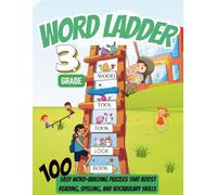 Word Ladder 3rd Grade: 100 Fun Puzzles That Build Reading, Spelling & Vocabulary Skills: Fun and Challenging Word Ladders to Build Literacy and ... Skills Collection by Everyday School Books)