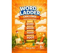 Word Ladder Challenge - Think, Change, Climb !!! - Word puzzles for children aged 8+ years to build vocabulary and spelling, word recognition, logical ... skills. (Puzzles and games for children)