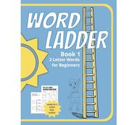 Word Ladder for Beginners with Activity pages - Book 1: 2 Letter Word Ladders with Easy to Read Print | 8.5x11 inches, 78 pages | 30 Word Ladders with Activity pages.