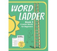 Word Ladder for Beginners with Activity pages - Book 3: 4 Letter Word Ladders with Easy to Read Print | 8.5x11 inches, 78 pages | 30 Word Ladders with Activity pages.