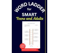 WORD LADDER FOR SMART TEENS AND ADULTS: A Brain-Training Puzzle Book for Vocabulary and Logical Thinking
