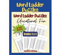 Word Ladder Fun for Grades 2-3: 87 Step-by-Step Word Ladder Puzzles to Build Vocabulary, Spelling, and Reading Confidence for Kids Ages 7-9