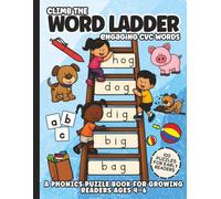 Word Ladder Puzzle Book: A Phonics Activity Book for Growing Readers Ages 4-6: Fun and Educational Workbook for Kids, Pre-K, Kindergarten, First Grade ... for Classroom, Homeschool, Tutoring and More