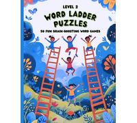 Word Ladder Puzzles Level 2 - 50 Fun Brain-Boosting Games: Teacher and Homeschool Resource for building vocabulary and reading skills (Word Ladder Puzzles - 50 Fun Brain-Boosting Games)