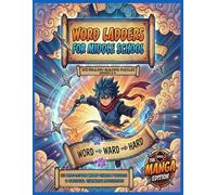 Word Ladders for Middle School: Vocabulary Building Puzzles Grades 6-8: 50 One-Letter Word Chain Puzzles & Critical Thinking Activities - Fun ... Ages 11-14 - The Manga Edition Activity Book