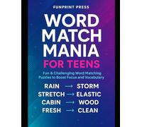 Word Match Mania for Teens: Fun & Challenging Word Matching Puzzles to Boost Focus and Vocabulary