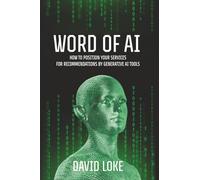 Word of AI: How to position your services for recommendations by generative AI tools