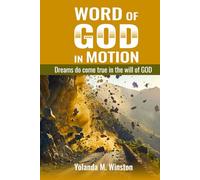 Word of God in Motion: Dreams do come true in the will of God