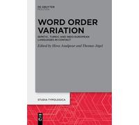 Word Order Variation: Semitic, Turkic and Indo-European Languages in Contact: 31 (Studia Typologica [STTYP], 31)
