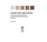 Word para abogados. Herramientas para optimizar la elaboración de documentos jurídicos (Abogacía práctica)