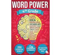 Word Power: 4th Grade Vocabulary Workbook: 200 Essential Academic Words Vocab Builder Fourth Grade, Language Arts Reading & Spelling Mastery for Grade 4, Homeschool Curriculum Grade 4-5