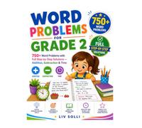 Word Problems for Grade 2: 750+ Word Problems with Full Step-by-Step Solutions - Addition, Subtraction & Time