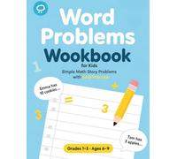 Word Problems Workbook for Kids: Simple Math Story Problems with Easy Practice for Grades 1-3