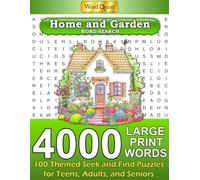 Word Quest Home and Garden Word Search 4000 Large Print Words: 100 Themed Seek and Find Puzzles for Teens, Adults, and Seniors