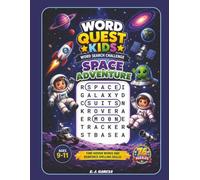 Word Quest Kids: Space Adventure: A Fun Word Search Challenge for Ages 9-11 | (Word Quest Kids: Explore & Discover)