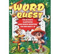 Word Quest: The Ultimate Illustrated Word Search Adventure for Kids Ages 8-10