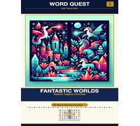 WORD QUEST Vol. 4: Fantastic Worlds: Explore magical universes