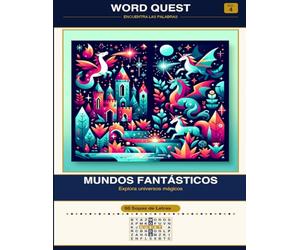 WORD QUEST Vol. 4: Mundos Fantásticos: Explora universos mágicos