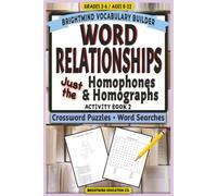 Word Relationships Vocabulary Builder: Activity Book 2 - Just Homophones & Homographs: Grammar Puzzle Workbook for Grades 3-6 (Ages 8-12) - Word ... Word Relationships Vocabulary Builder)