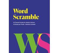 Word Scramble: 50 Themed Word Scramble Puzzles for Adults & Seniors, 40 Words per Puzzle, Large 8.5 x 11 Inches, Solutions Included