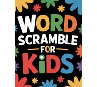 Word Scramble Book for Kids. Large Print Word Jumble Puzzle Book with Fun Word Games