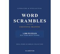Word Scramble Challenge: 1,500 Unique Puzzles for Adults and Seniors: Cognitive Training for Brain Health, Focus, and Memory | Featuring Classical Literature, World History, Science, and More