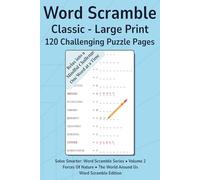 Word Scramble - Classic, Volume 2: 120 Large Print Puzzle Pages • No Filler • No Duplicates • Clear 16 pt Type • Adults & Seniors • Challenging Brain Games (Solve Smarter™ Word Scramble Series)