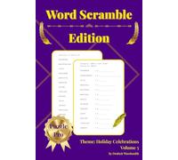 Word Scramble Edition Vol. 5: Celebrate the Holidays-Christmas, Thanksgiving, Halloween, Fourth of July, New Year’s-With Brain-Boosting Wordplay That ... (Solve Smarter: Word Scramble Series)