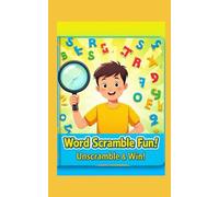 Word Scramble Fun!: Fun Spelling & Vocabulary Puzzles for Preschool, Kindergarten & Early Learners (Ages 3-7)