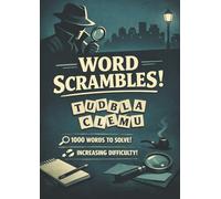 Word Scramble Puzzle Book: 50 Puzzles of Increasing Difficulty to Test Your Logic, Vocabulary, and Observation Skills