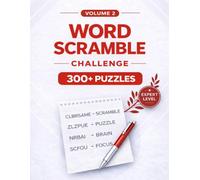 Word Scramble Puzzle Book for Adults: Volume 2 | 300+ Expert Puzzles to Boost Memory, Improve Focus & Relieve Stress + Solutions at the End (Word Scramble Challenge Series)